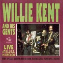Willie Kent His Gents - Man and His Blues