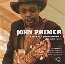 John Primer - I Called My Baby On The Telephone