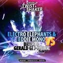 Electro Elephants Eddie Mono - Dance Twist Shaker Mash Up