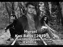 Mursel - Dar xm am