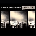 Black Rebel Motorcycle Club - MK Ultra