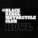 Black Rebel Motorcycle Club Howl 2005 - Black Rebel Motorcycle Club Shuffle Your Feet