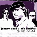 Johnny Clark The Outlaws - Spinnin Down