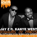 Jay Z ft Kanye West - Niggas In Paris DJ STYLEZZ DJ KIRILLICH Remix