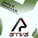Jozhy K - Odessa 5 A M Terry Da Libra Remix