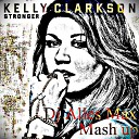 Kelly Clarkson - Stronger Dj Alles Max Mash up