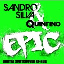 Sandro Silva Quintino - Epic Digital Switchover Re rub