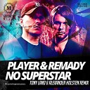 Player Remady - No Superstar Tony Land Alexander Holsten Radio Edit MOJEN…