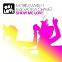 Mobin Master Feat Karina Chavez - Show Me Love Club Mix