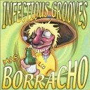 Infectious Grooves - It s The Groove Don t Fight It