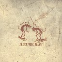 Azure Ray - Your Weak Hands