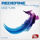 Moe Turk - Redefine Original mix Vibe