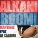 Alex Martinez amp Dj Mauro Cabron - Balkania Boom Original mix