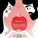 West K feat Nathalie - Desire Original Mix