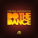 CZR Paul Anthony ZXX - Do The Dance Original Mix