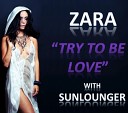 ARKADI vs SUNLOUNGER - ZARA TAYLOR TRY TO BE LOVE