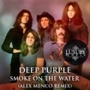 Deep Purple - Smoke On The Water Alex Menco Remix