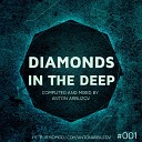 ANTON ARBUZOV - DIAMONDS IN THE DEEP 001 Track 01