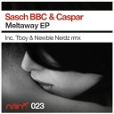 Sasch BBC Caspar - Melt Away Newbie Nerdz Remix