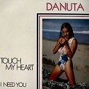 Danuta - Touch My Heart 12 Version