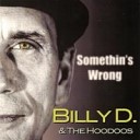 Billy D The Hoodoos - Hide My Heart