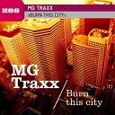 MG Traxx - Burn This City Money G Radio Edit