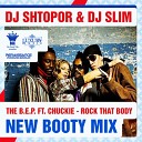 The Black Eyed Peas Ft Chuckie - Rock That Body Dj Shtopor Dj Slim Booty Mix