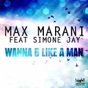 Max Marani Ft Simone Jay - Wanna B Like A Man E Partment Mix