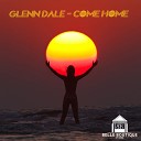 Glenn Dale - Come Home Original Mix