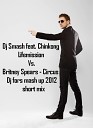 Britney Spears Circus vs Dj Smash Chinkong Lifemission Dj fors mash up 2012 short… - Circus vs Lifemission