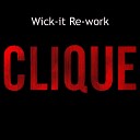 Wick it the Instigator - Kanye West feat Jay Z Clique Wick it Re work