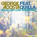 George Acosta - We All Get Lost Sometimes Three Drives Remix