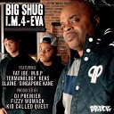 Big Shug - I M 4 Eva feat Singapore Kane