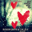 SLOGON DRIVE T w i n s - Just Another Rainy Day