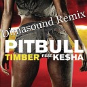 Pitbull feat Kesha - Timber Dimasound remix