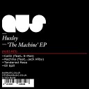 S Man Huxley - Tendered Mess Original Mix