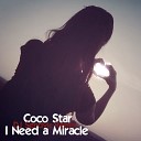 Coco Star - I Need a Miracle DJ Сендик Remix