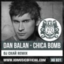 Dan Balan - Chica Bomb Dj Скай Remix
