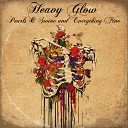 Heavy Glow - Look What You re Doing To Me