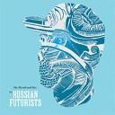 The Russian Futurists - Precious Metals