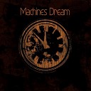 Machines Dream - Unarmed At Sea