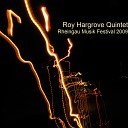 Roy Hargrove Quintet - I ve Grown Accustomed To Her F