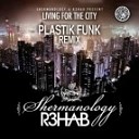 Record Club Online Radio - R3hab Shermanology Living 4 The City Plastik Funk…