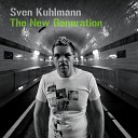 Sven Kuhlmann - The New Generation Original Mix