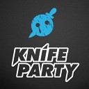 Knife Party - Internet Friends Original Mix