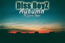 Diss BoyZ - Autumn Mr Serion Remix