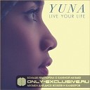 Yuna - Live Your Life It s The DJ Kue Remix