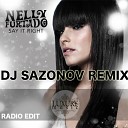 Nelly Furtado - Say It Right Dj Sazonov Remix Radio Edit