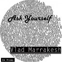 Marrakesh - Ask Yourself Original Mix