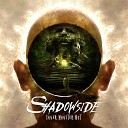 Shadowside - My Disrupted Reality